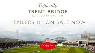 2026 Membership | Typically Trent Bridge