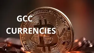 INFORMATION ABOUT GCC COUNTRIES CURRENCIES.