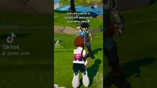 Deku went for the penta to Ochaco 💀 #shorts #fortnite