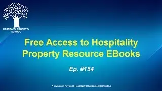 Free Access to Hospitality Property Resource EBooks | Ep. #154