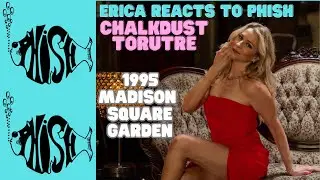 Phish Live Reaction: 1995 Madison Square Garden Show &ndash; Chalk Dust Torture! - Mar 30, 2025