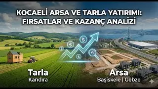 Kocaeli Arsa ve Tarla Yatırımı: Fiyatları ve En Karlı B&ouml;lgeler