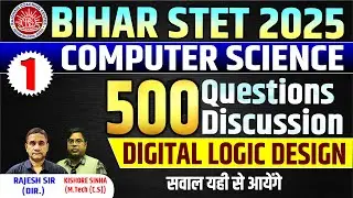 Bihar STET Computer Science Class 2025 | Digital LOGIC DESIGN | Bihar STET 2025 Computer Science