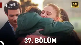 Karagül 37.Bölüm | Ultra HD 4K
