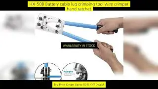Hx-50B Battery Cable Lug Crimping Tool Wire Crimper Hand Ratchet Terminal