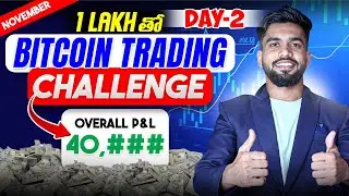 #DAY -2 | 🔥 Bitcoin Trading Challenge In Telugu | Crypto Trading In Telugu | Go Gyan Telugu