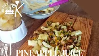 Usitupe Tena Maganda ya Nanasi | Jinsi ya Kutengeneza Juice ya Nanasi