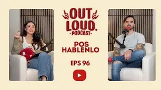 EPS #96 POS HABLENLO || Leyendo historias de Reddit || Out Loud Podcast