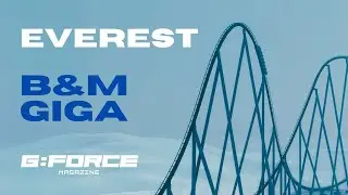 EVEREST | NoLimits 2 (B&M Giga Coaster) | A film by G:FORCE Magazine