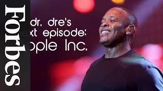 Dr. Dre's Next Episode: Apple Inc. | Forbes