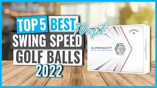 TOP 5: 70 Mph Swing Speed Golf Balls