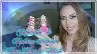 Mi Coleción de Rubores Milani! 🌹