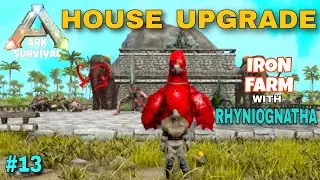 Iron farm | house upgrade in ark ultimate mobile edition | Episode 13