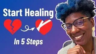 You Can Start to Heal Now - Here's How