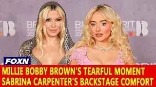 Millie Bobby Brown's Tearful Moment: Sabrina Carpenter's Backstage Comfort
