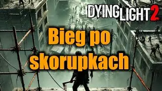 Dying Light 2 PL - Bieg po skorupkach - Misja poboczna - Houndfield
