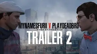 MYNAMESFURII v PLAYDEADBRO: Dawn Of Juicetice Trailer 2 (GTA 5 Online Movie/Machinima)