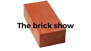 The Brick Show