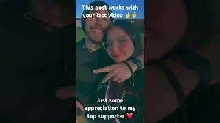 Appreciation to my top supporter ❤️ #trendingshorts #appreciate #love #clip
