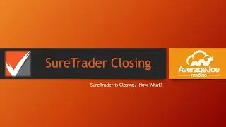 SureTrader Closing.  Now What?