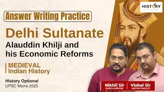 Alauddin Khilji&rsquo;s Economic Reforms & Political Power | History Optional PYQ Discussion