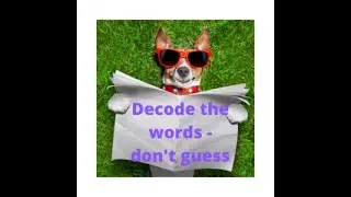 How to decode words pt 1