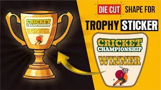 Die Cut Shape for Trophy Sticker | How to make Shape for Trophy Sticker