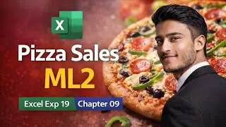 MS Excel Exp 19 | Chapter 09 | ML2 Pizza Sales | Complete Assignment