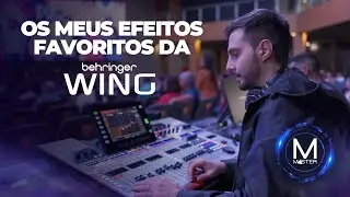 Meus EFEITOS favoritos na Behringer WING • MasterCursos.Pro