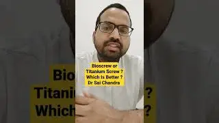 Биовинт или титановый винт? Что лучше? Доктор Саи Чандра, бакалавр медицины и хирургии, дипломиро...