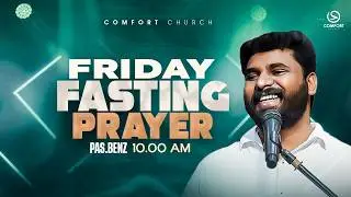 LIVE | FRIDAY FASTING PRAYER | 13 FEBRUARY 2026 | PASTOR BENZ | COMFORT CHURCH