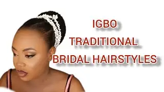 traditional Igbo bridal hairstyles/kinky/hair padding
