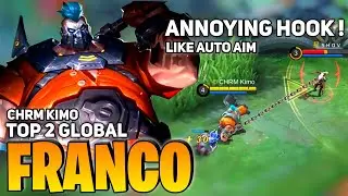 Franco Annoying Hook [Top 2 Global Franco] By CHRM Kimo aka kimoba - Mobile Legend
