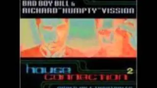 Bad Boy Bill & Richard Humpty Vission - House Connection 2 - ENTIRE CD - UC MUSIC