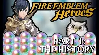 Fire Emblem Heroes Part 1: An Instant Success (History of the Emblem)