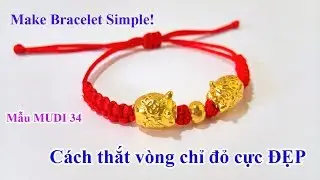 MUDI - CÁCH THẮT VÒNG TAY CHỈ ĐỎ MAY MẮN CỰC ĐẸP - MUDI 34