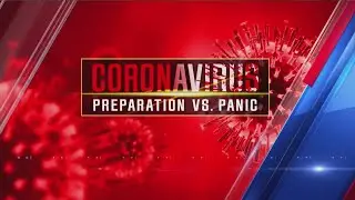 Coronavirus: Preparation Vs. Panic (part 3)