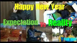 New Year|| Expectation vs Reality||Happy New Year 2018||Full Shit||