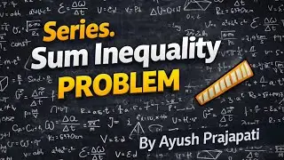 Series Sum Inequality Problem @IIT JAM @CSIR NET,Other Higher Mathematics  @UnknownMathematics01 