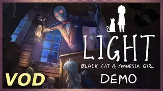 LIGHT: Black Cat and Amnesia Girl (DEMO) - Sema Streams VOD