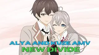 Roshidere - Alya and Kuze {New Divide by Linkin Park} [AMV]