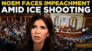 Kristi Noem Impeachment LIVE: House Set to Vote on Removing DHS Secretary After ICE Shooting | Trump