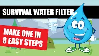 How To Make A HOMEMADE WATER FILTER For Survival [DIY Using Natural Items]