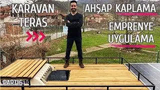 KARAVAN YAPIMI - 16 / Karavan Teras Ahşap Kaplama - Emprenye Uygulama - Vw Volt Karavan Vlog Part16