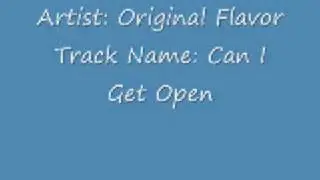 Original Flavor- Can I Get Open