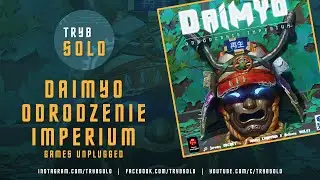 🇵🇱 Daimyo: Odrodzenie Imperium (Games Unplugged) | om&oacute;wienie, unboxing i pierwsze wrażenia