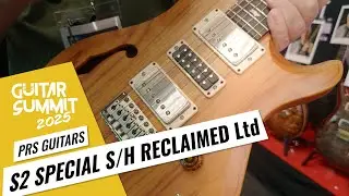 Guitar Summit 2025: PRS S2 Special Semi-Hollow Reclaimed Ltd – Overview & Sound Demo