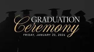 January Graduation Ceremony - 11:00AM PST