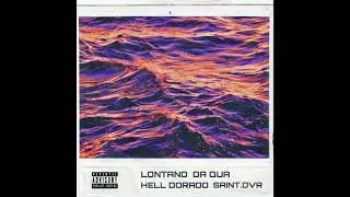 Hell Dorado - Lontano da qua ft. Saint.DVR
