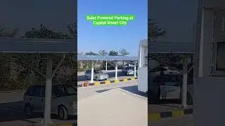 Solar Powered Parking at Capital Smart City Site Office  #capitalsmartcityislamabad